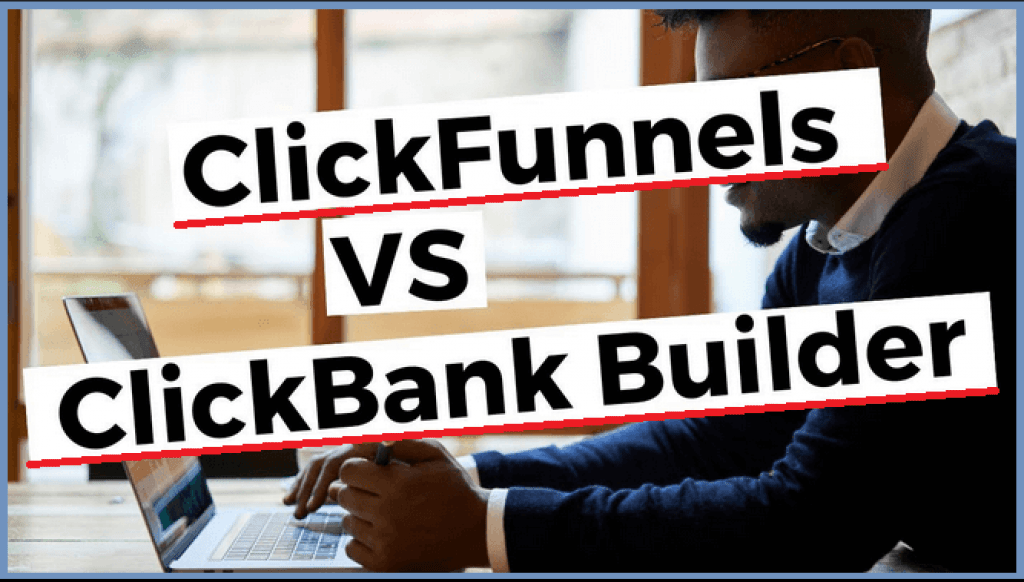 Clickfunnels Vs Clickbank Builder